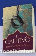 Libros: CAUTIVO,EL - SANCHEZ ADALID, JESUS