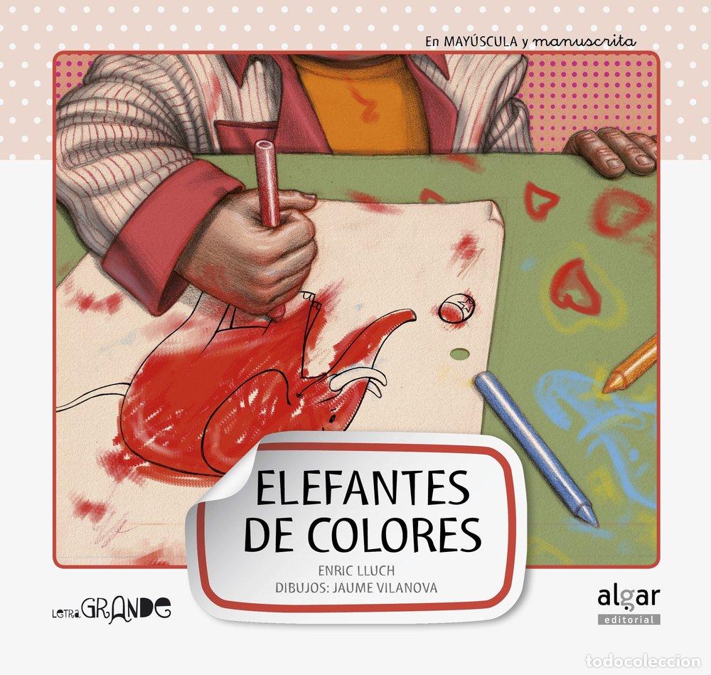 Libros: ELEFANTES DE COLORES MAYUSCULA Y MANUSCRITA - LLUCH, ENRIC