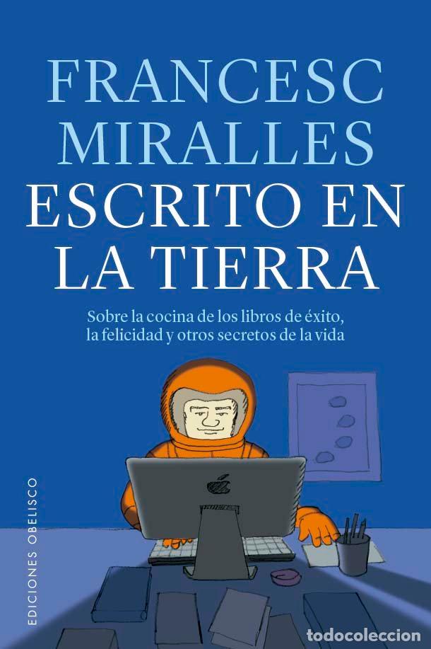 Libros: ESCRITO EN LA TIERRA - MIRALLES COTIJOCH, FRANCESC