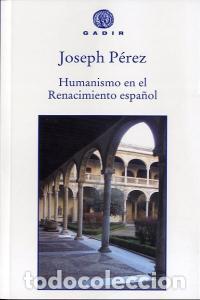 Libros: HUMANISMO EN EL RENACIMIENTO ESPA&Ntilde;OL - PEREZ, JOSEPH