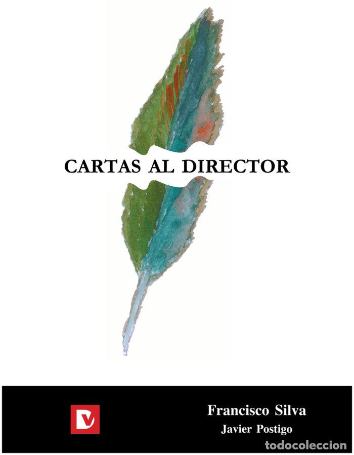 Libros: CARTAS AL DIRECTOR - POSTIGO SILVA, JAVIER