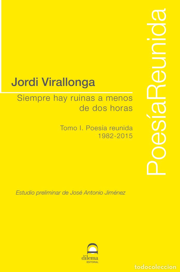 Libri: SIEMPRE HAY RUINAS A MENOS DE DOS HORAS TOMO I - VIRALLONGA, JORDI