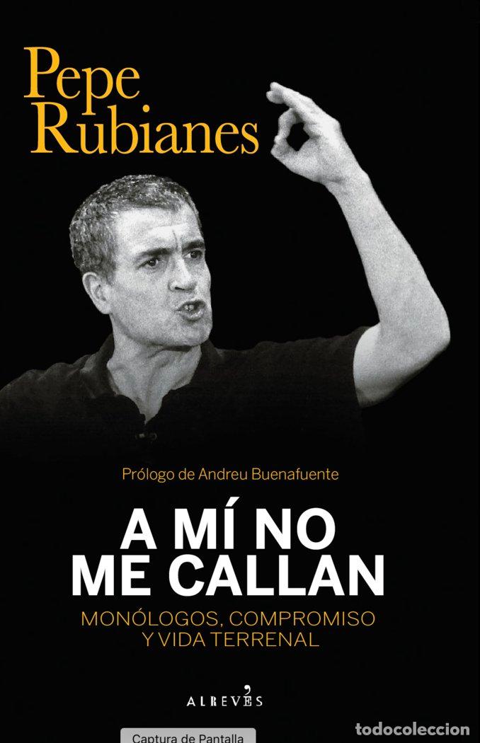 Libri: A MI NO ME CALLAN - RUBIANES, PEPE