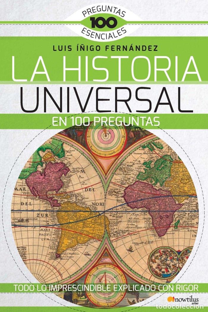 Libri: HISTORIA UNIVERSAL EN 100 PREGUNTAS,LA - I&Ntilde;IGO FERNANDEZ, LUIS E.