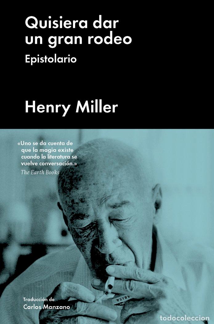 Libros: QUISIERA DAR UN GRAN RODEO - MILLER, HENRY