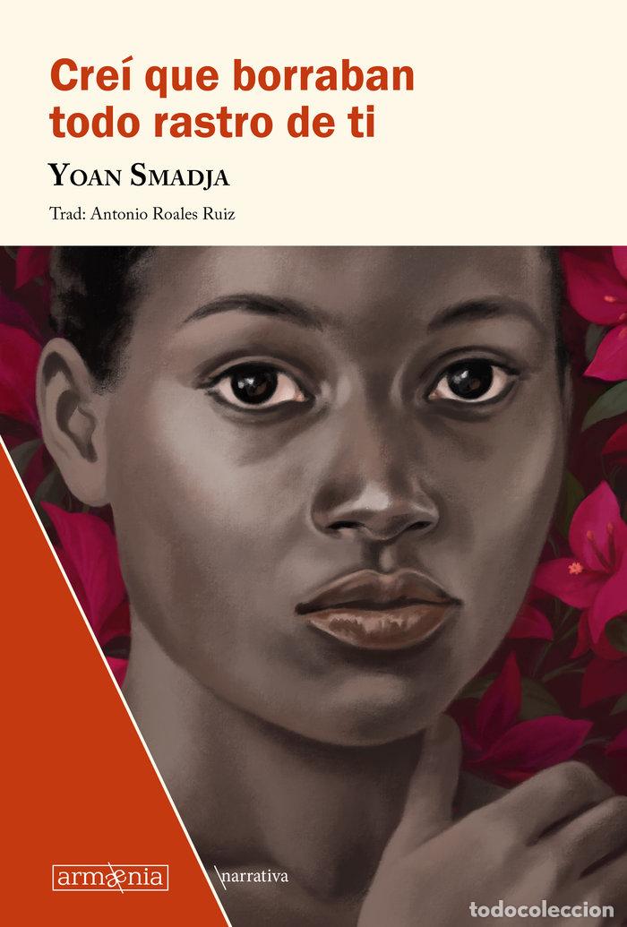 Libros: CREI QUE BORRABAN CUALQUIER RASTRO DE TI - SMADJA, YOAN