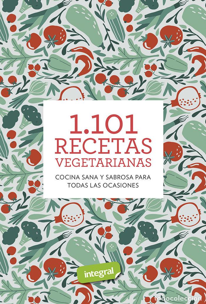 Libros: 1101 RECETAS VEGETARIANAS - CUERPOMENTE