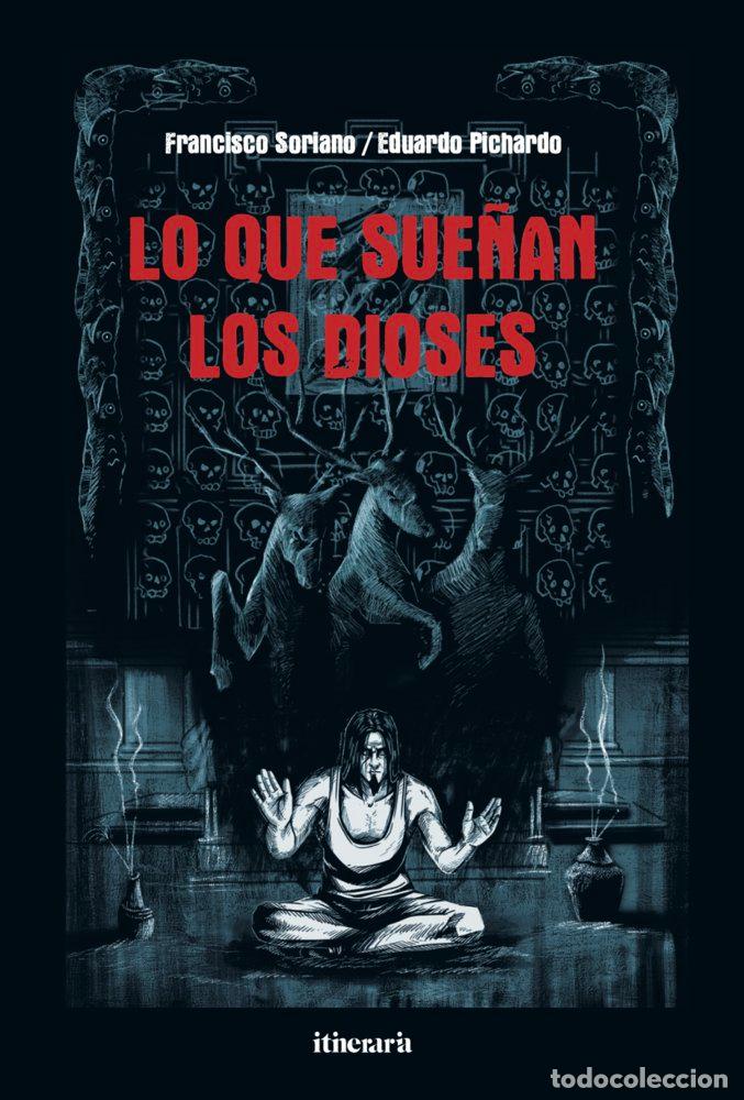 Libri: LO QUE SUE&Ntilde;AN LOS DIOSES - PICHARDO, EDUARDO