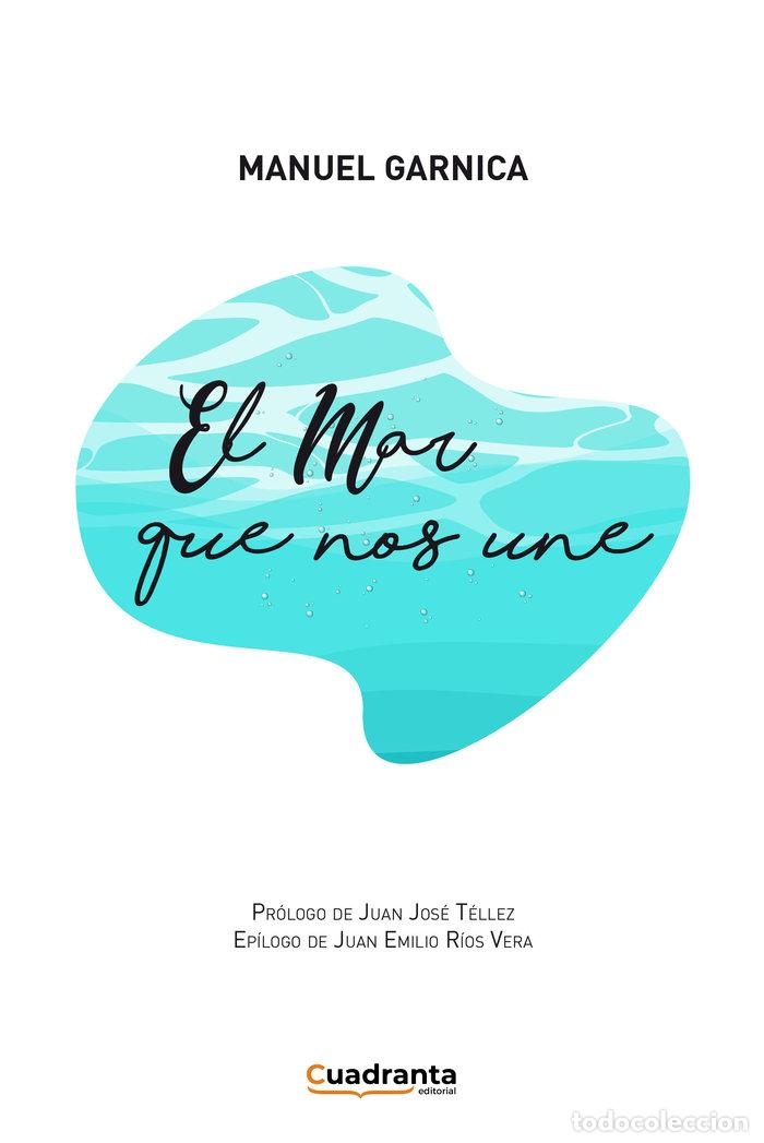 Libri: EL MAR QUE NOS UNE - GARNICA CORBACHO, MANUEL JESUS