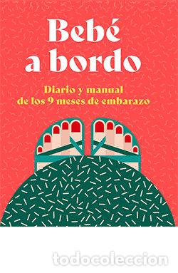 Libri: BEBE A BORDO DIARIO Y MANUAL DE LOS 9 MESES DE EMBARAZO - POLLERO LARA