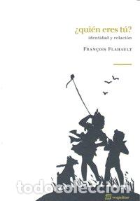 Libri: QUIEN ERES TU - FLAHAULT, FRAN&ccedil;OIS