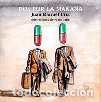 Livres: DOS POR LA MA&Ntilde;ANA - URIA IRIARTE, JUAN MANUEL