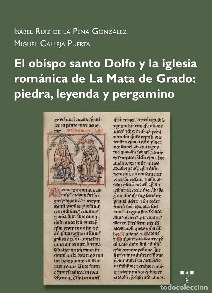 Livres: EL OBISPO SANTO DOLFO Y LA IGLESIA ROMANICA DE GRADO - CALLEJA PUERTA, MIGUEL
