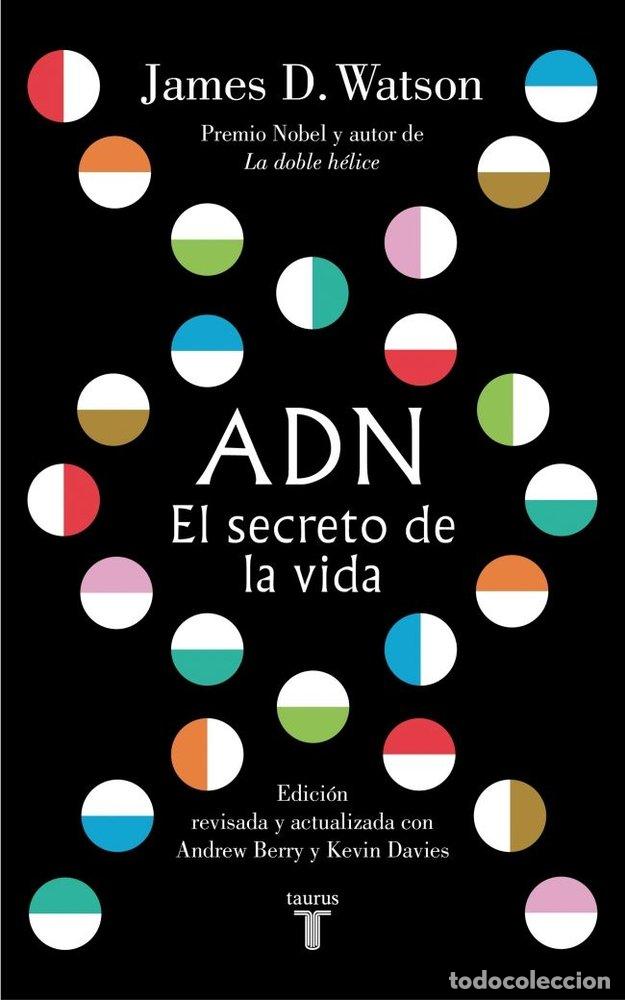 Livres: ADN EL SECRETO DE LA VIDA - WATSON, JAMES D.