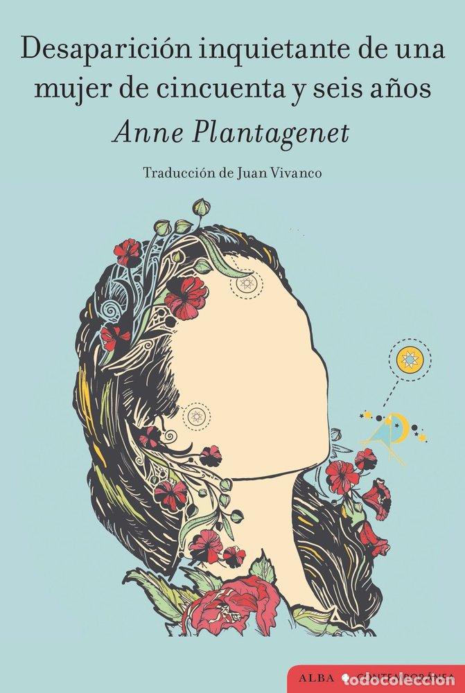 Livres: DESAPARICION INQUIETANTE DE UNA MUJER DE CINCUENTA Y SEIS A&Ntilde; - PLANTAGENET, ANNE