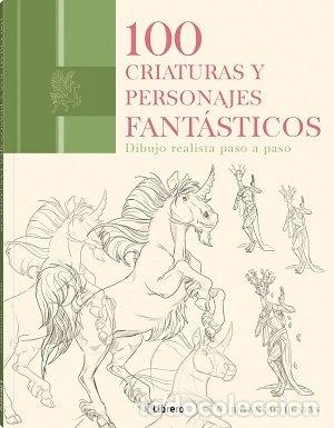 Libri: 100 CRIATURAS Y PERSONAJES FANTASTICOS - METHENEYS, BRYNN