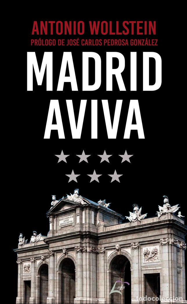 Libri: MADRID AVIVA - WOLLSTEIN, ANTONIO