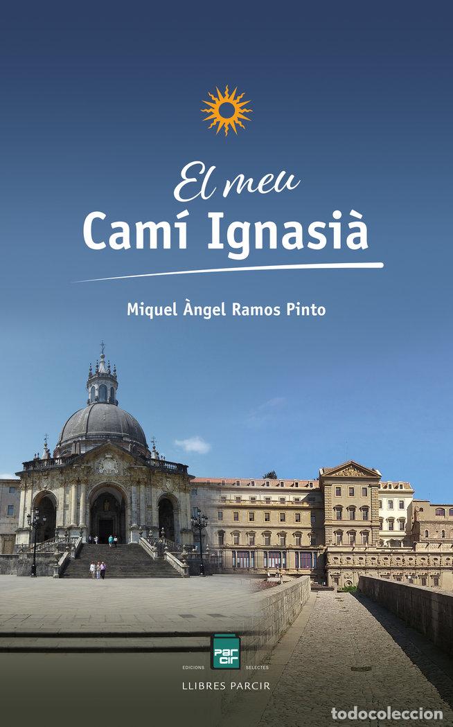 books: EL MEU CAM&Iacute; IGNASI&Agrave; - RAMOS PINTO, MIQUEL &Agrave;NGEL
