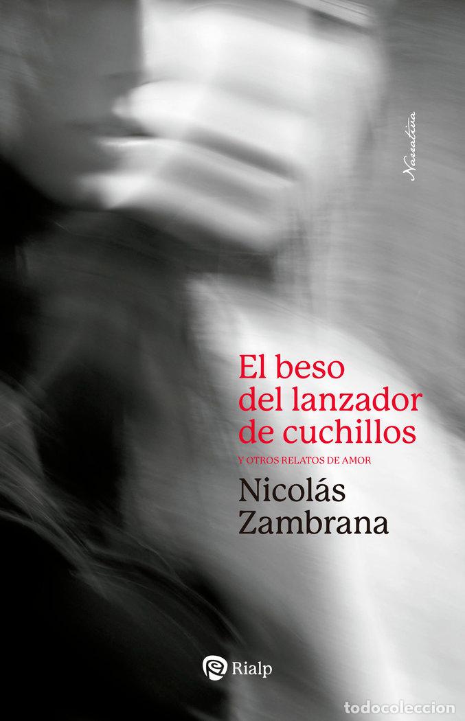books: EL BESO DEL LANZADOR DE CUCHILLOS - ZAMBRANA, NICOLAS