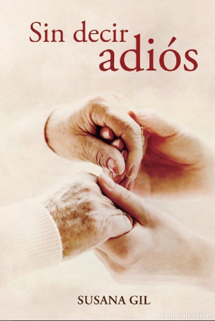 books: SIN DECIR ADIOS - GIL BARBERO, SUSANA