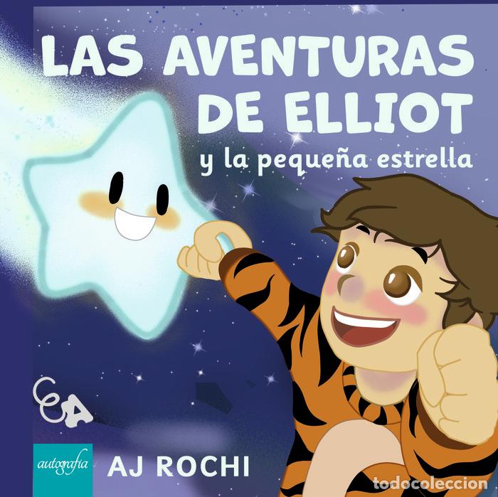 books: LAS AVENTURAS DE ELLIOT Y LA PEQUE&Ntilde;A ESTRELLA - ROCHI, AJ
