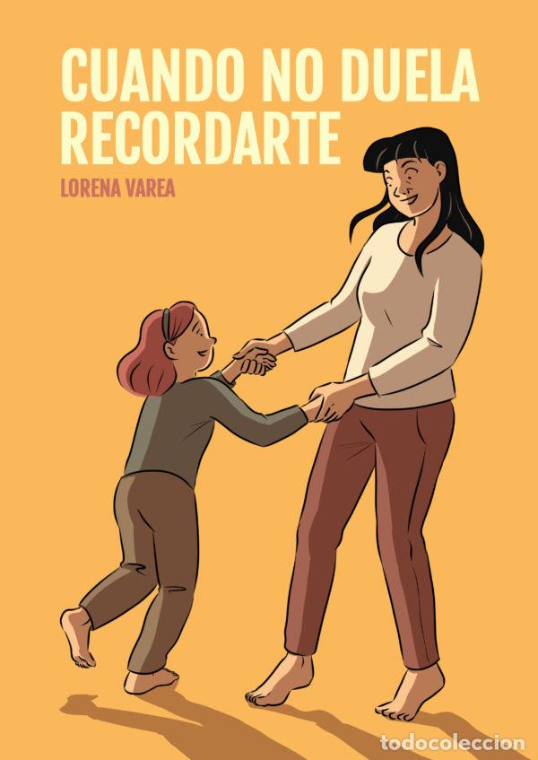 Libros: CUANDO NO DUELA RECORDARTE - VAREA, LORENA