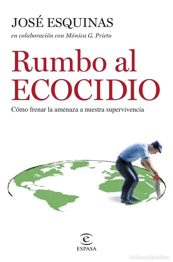 B&uuml;cher: RUMBO AL ECOCIDIO - JOSE ESQUINAS ALCAZAR