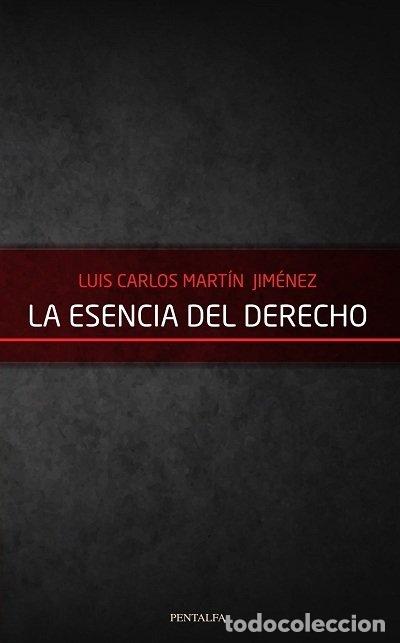 B&uuml;cher: LA ESENCIA DEL DERECHO - MARTIN JIMENEZ, LUIS CARLOS