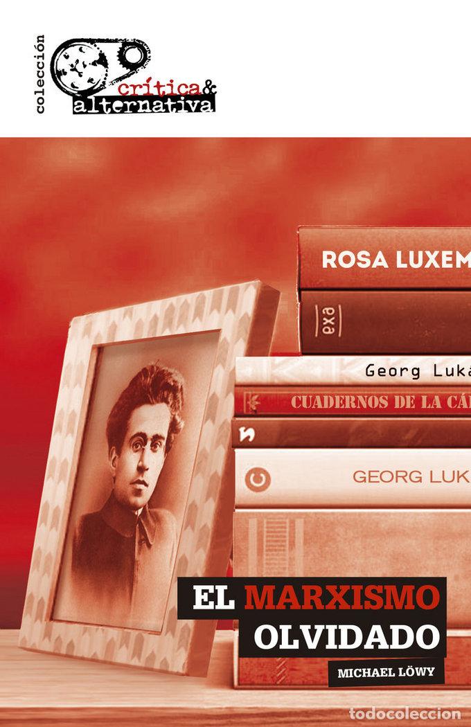 Libri: MARXISMO OLVIDADO,EL - LOWY, MICHAEL