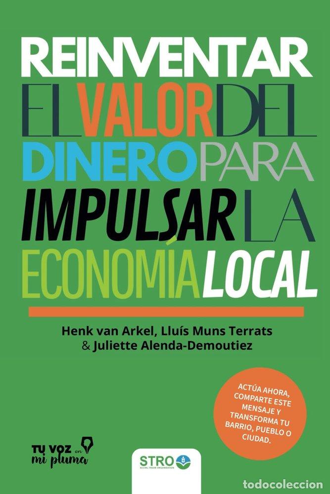 Libri: REINVENTAR EL VALOR DEL DINERO PARA IMPULSAR LA ECONOMIA LOC - ALENDA-DEMOUTIEZ, JULIETTE