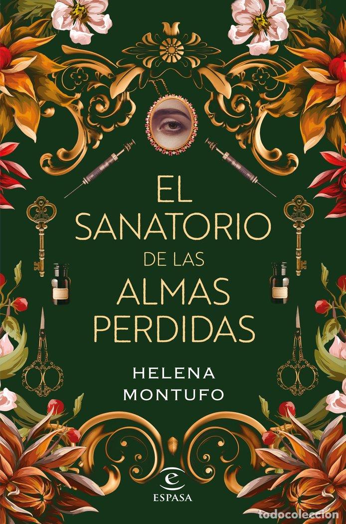 Libri: EL SANATORIO DE LAS ALMAS PERDIDAS - HELENA MONTUFO