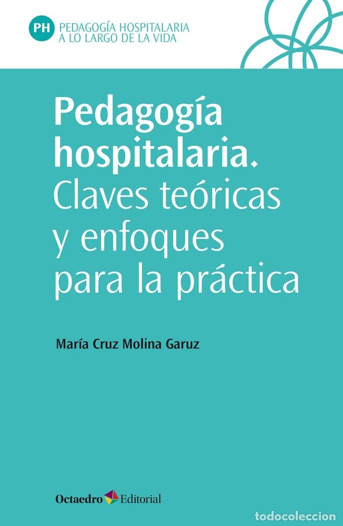Libri: PEDAGOGIA HOSPITALARIA - MOLINA GARUZ, MARIA CRUZ