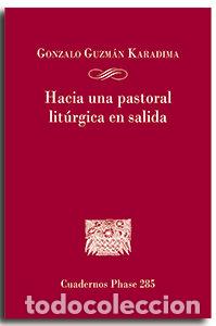 Libri: HACIA UNA PASTORAL LITURGICA EN SALIDA - GUZMAN KARADIMA, GONZALO MATIAS