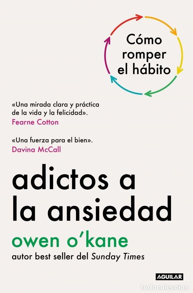 Libri: ADICTOS A LA ANSIEDAD - OWEN OKANE