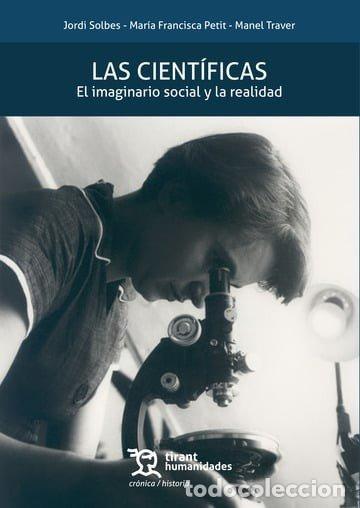 Libri: LAS CIENTIFICAS EL IMAGINARIO SOCIAL Y LA REALIDAD - SOLBES MATARREDONA, JORDI