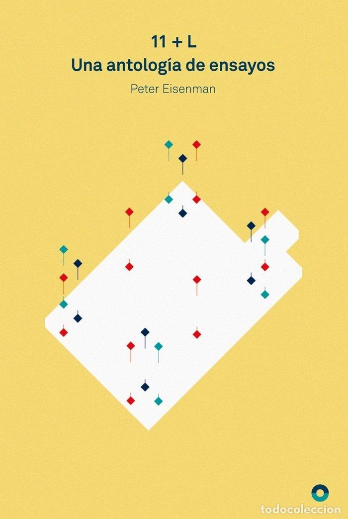 Libri: 11 + L UNA ANTOLOGIA DE ENSAYOS - EISENMAN, PETER