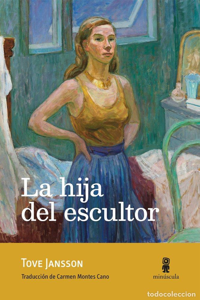 B&uuml;cher: LA HIJA DEL ESCULTOR - JANSSON, TOVE
