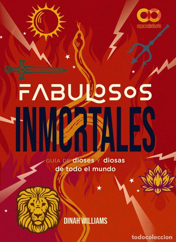Libros: FABULOSOS INMORTALES GUIA DE DIOSES Y DIOSAS DE TODO EL MUN - DUNN WILLIAMS, DINAH