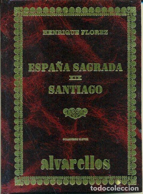 Libri: ESPA&Ntilde;A SAGRADA XIX SANTIAGO - FLOREZ, HENRIQUE