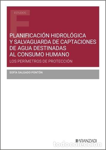 Libri: PLANIFICACION HIDROLOGICA Y SALVAGUARDA DE CAPTACIONES DE A - SOFIA SALGADO PONTON