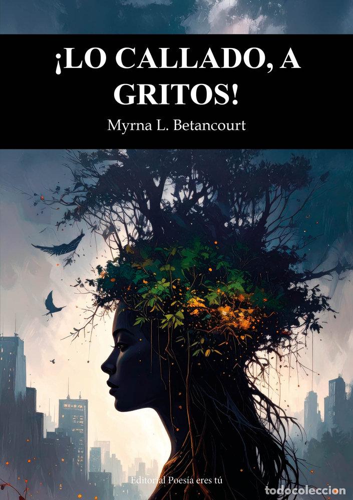 Libri: LO CALLADO A GRITOS - BETANCOURT, MYRNA L