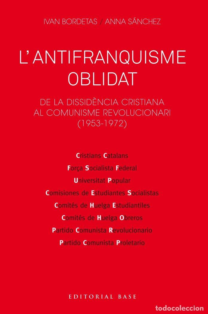 Libri: ANTIFRANQUISME OBLIDAT - BORDETAS JIMENEZ, IVAN