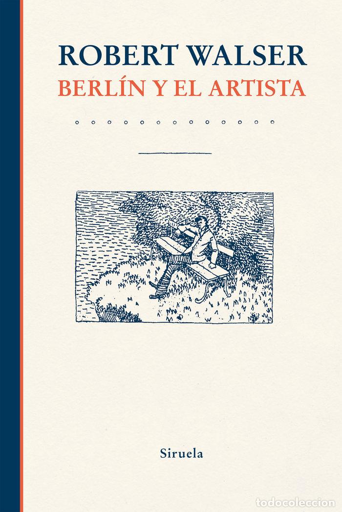 B&uuml;cher: BERLIN Y EL ARTISTA - WALSER, ROBERT