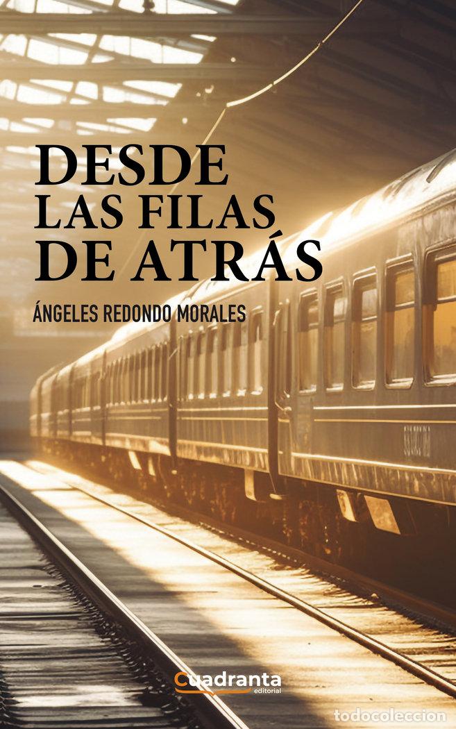 Libros: DESDE LAS FILAS DE ATRAS - REDONDO MORALES, ANGELES