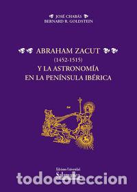 Libros: ABRAHAM ZACUT (1452-1515) Y LA ASTRONOMIA EN LA PENINSULA IB - GOLDSTEIN, BERNARD R.