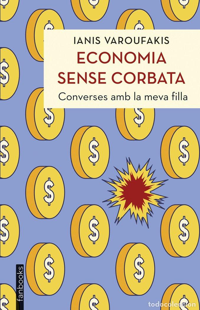 Libri: ECONOMIA SENSE CORBATA - VAROUFAKIS, IANIS