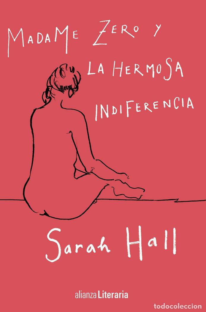 books: MADAME ZERO Y LA HERMOSA INDIFERENCIA - HALL, SARAH