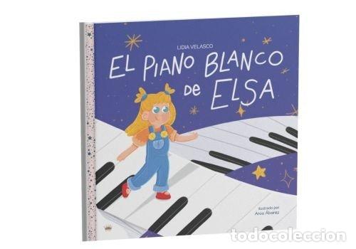 books: EL PIANO BLANCO DE ELSA - VELASCO ALBALADEJO, LIDIA