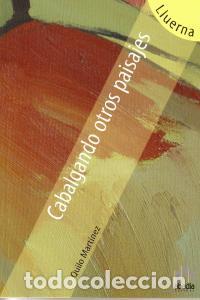 books: CABALGANDO OTROS PAISAJES - MARTINEZ MU&Ntilde;OZ, QUILO