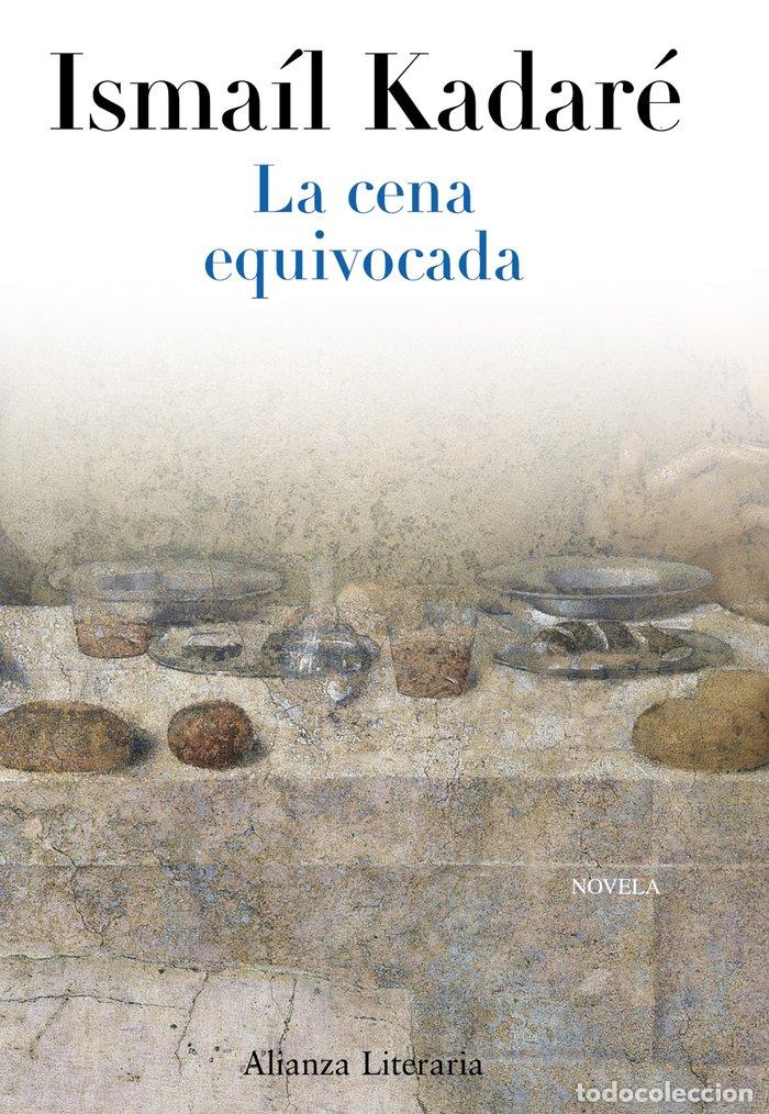 Libros: CENA EQUIVOCADA,LA - KADARE, ISMAIL